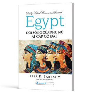 Đời Sống Của Phụ Nữ Ai Cập Cổ Đại