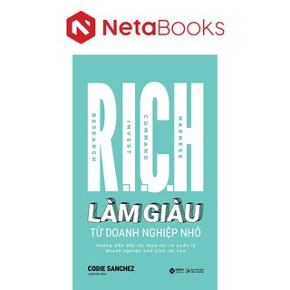 R.I.C.H - Làm Giàu Từ Doanh Nghiệp Nhỏ
