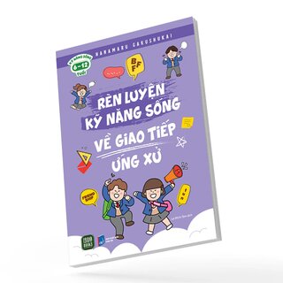 Rèn Luyện Kỹ Năng Sống - Về Giao Tiếp Ứng Xử