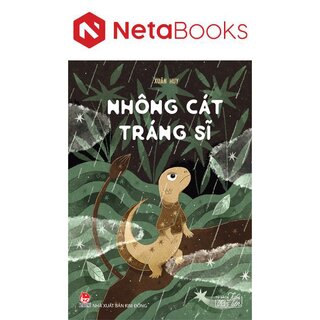 Tủ Sách Tuổi Thần Tiên - Nhông Cát Tráng Sĩ