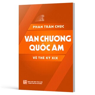 Văn Học Sử Việt Nam - Văn Chương Quốc Âm Về Thế Kỷ XIX