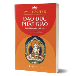 Đạo Đức Phật Giáo - Cuộc Khám Phá Triết Học