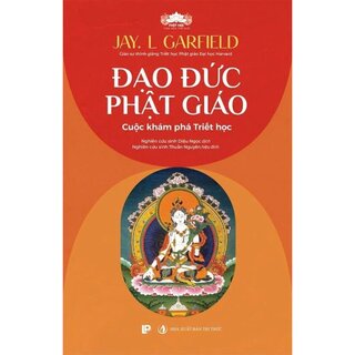 Đạo Đức Phật Giáo - Cuộc Khám Phá Triết Học