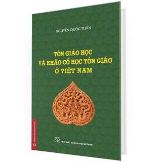 Tôn Giáo Học Và Khảo Cổ Học Tôn Giáo Ở Việt Nam (Bìa Cứng)