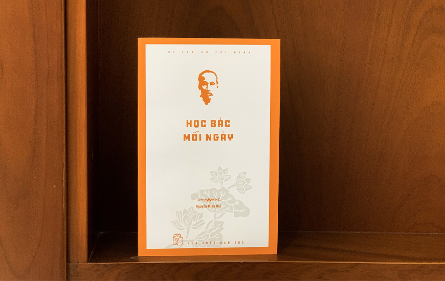 Di Sản Hồ Chí Minh - Học Bác Mỗi Ngày - Nguyễn Minh Hải