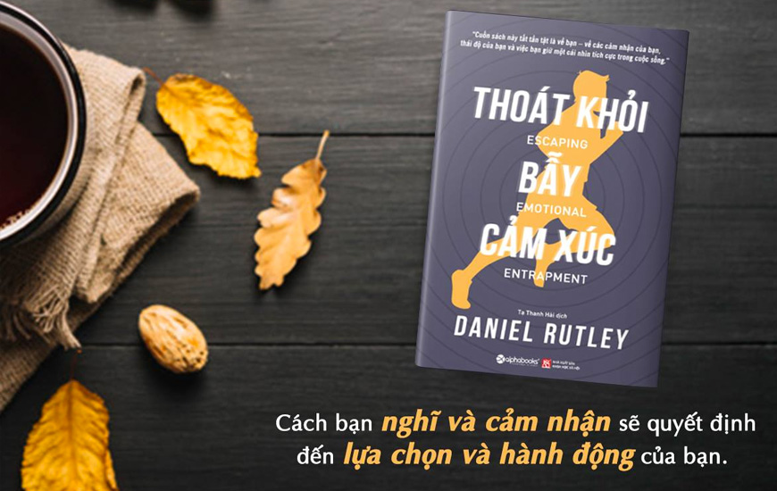 Thoát Khỏi Bẫy Cảm Xúc - Daniel Rutley