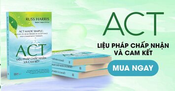 ACT - Liệu Pháp Chấp Nhận Và Cam Kết - Russ Harris