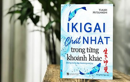 Ikigai - Bí quyết giúp người Nhật đi tìm hạnh phúc trong từng khoảnh khắc