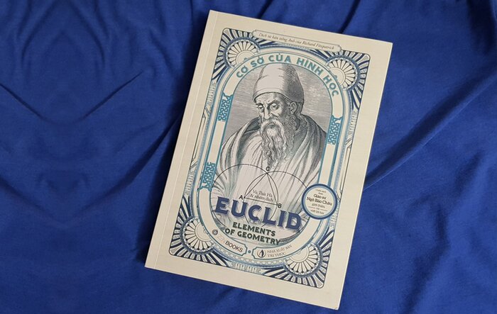 Euclid - Cơ Sở Của Hình Học: Sách của nhà toán học lỗi lạc Euclid