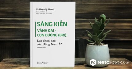 Sáng kiến Vành đai, Con đường: "Canh bạc định mệnh" và lựa chọn nào của Đông Nam Á?