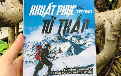 “Khuất phục tử thần” và hành trình vượt qua giới hạn của bản thân