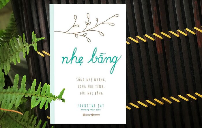 "Nhẹ Bẫng": Sống nhẹ nhàng trước những nỗi lo