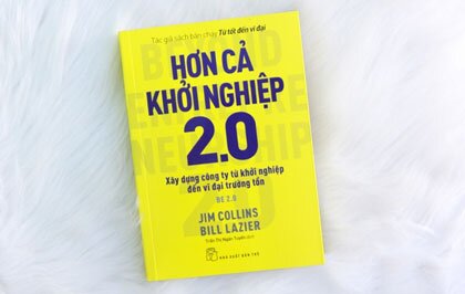 Hơn Cả Khởi Nghiệp 2.0 - Cuốn sách để lại dấu ấn sâu sắc trong cộng đồng kinh doanh.