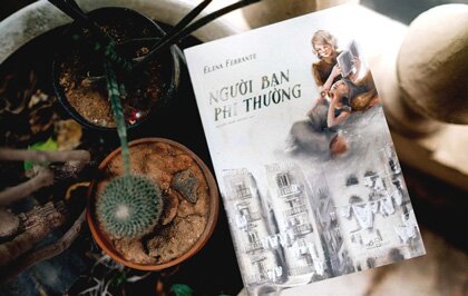 'Người bạn phi thường' - Tiểu thuyết hấp dẫn của nhà văn ẩn danh Elena Ferrante