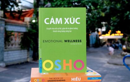 Hiểu "Cảm xúc" của Osho để chủ động ứng phó với những thay đổi cuộc sống