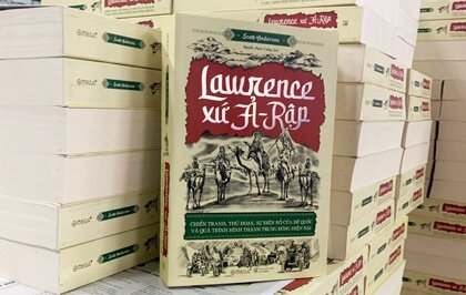 Review sách “Lawrence Xứ Ả-rập” tác giả Scott Anderson