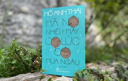 Hồ Anh Thái đưa bạn đọc về lại 'Hà Nội nhiều mây có lúc có mưa ngâu'