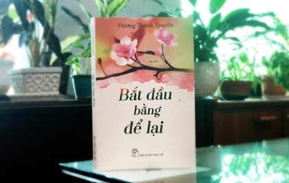 Bắt Đầu Bằng Để Lại và 'duyên' của Dương Thành Truyền