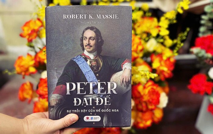 Peter Đại Đế - Sự trỗi dậy của Đế quốc Nga: Cuốn sách hé lộ chân dung đa chiều về Peter Đại đế