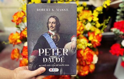 Peter Đại Đế - Sự trỗi dậy của Đế quốc Nga: Cuốn sách hé lộ chân dung đa chiều về Peter Đại đế