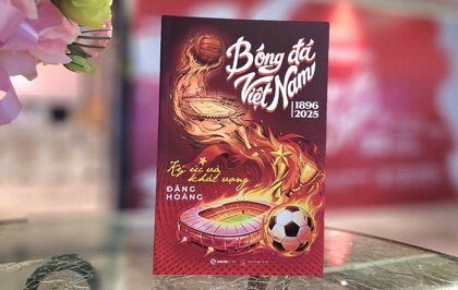 Bóng Đá Việt Nam (1896-2025) - Ký Ức Và Khát Vọng: Cuốn sách tiết lộ phía sau những hào quang của bóng đá Việt Nam