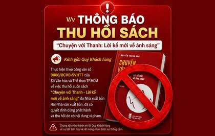 V/v THÔNG BÁO THU HỒI SÁCH “Chuyện với Thanh: Lời kể mới về ánh sáng”