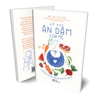Sổ Tay Ăn Dặm Của mẹ - Giải Đáp Mọi Câu Hỏi Của Mẹ Về Ăn Dặm - BS. Lê Thị Hải