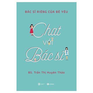 Chat Với Bác Sĩ - Bác Sĩ Riêng Của Bé Yêu