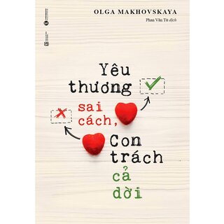 Yêu Thương Sai Cách Con Trách Cả Đời