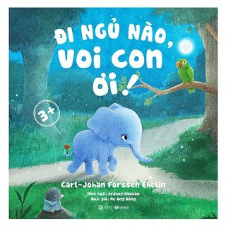 Đi Ngủ Nào Voi Con Ơi! 3+