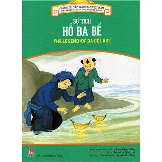 Tranh Truyện Dân Gian Việt Nam - Sự Tích Hồ Ba Bể (Song Ngữ Việt - Anh) (2016)