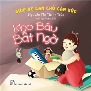 Giúp Bé Làm Chủ Cảm Xúc - Kho Báu Bất Ngờ