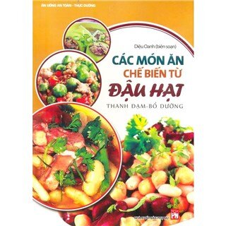 Các Món Ăn Chế Biến Từ Đậu Hạt