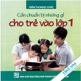 Cần Chuẩn Bị Gì Cho Trẻ Vào Lớp Một