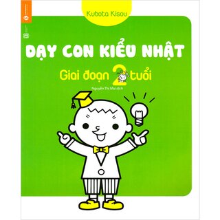 Dạy Con Kiểu Nhật - Giai Đoạn Trẻ 2 Tuổi