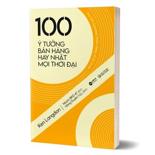 100 Ý Tưởng Bán Hàng Hay Nhất Mọi Thời Đại