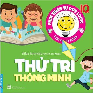 Phát Triển IQ Tư Duy Logic - Thử Trí Thông Minh