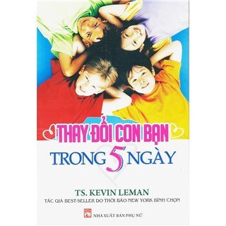 Thay Đổi Con Bạn Trong 5 Ngày