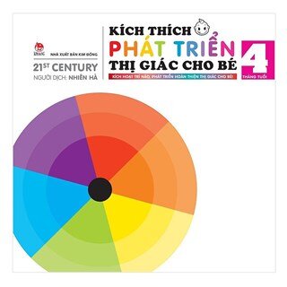 Kích Thích Phát Triển Thị Giác Cho Bé - 4 Tháng Tuổi (Tái Bản 2019)