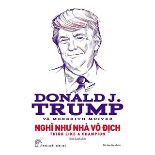 D.Trump - Nghĩ Như Nhà Vô Địch