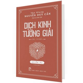 Dịch Kinh Tường Giải - Di Cảo - Quyển Hạ (Bìa Cứng)