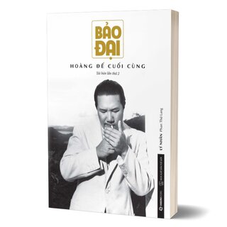 Bảo Đại - Hoàng Đế Cuối Cùng