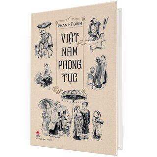 Việt Nam Phong Tục - Phan Kế Bính (Bìa Cứng)
