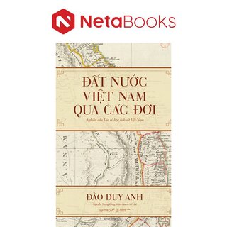 Đất Nước Việt Nam Qua Các Đời - Nghiên Cứu Địa Lý Học Lịch Sử Việt Nam