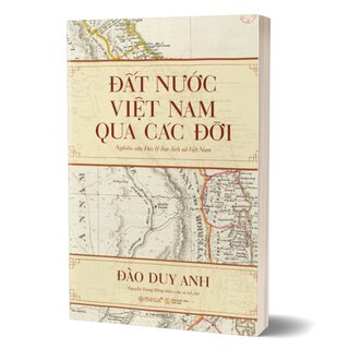 Đất Nước Việt Nam Qua Các Đời - Nghiên Cứu Địa Lý Học Lịch Sử Việt Nam