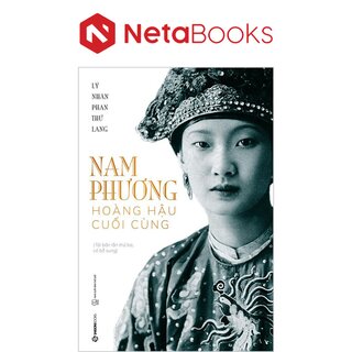 Nam Phương - Hoàng Hậu Cuối Cùng
