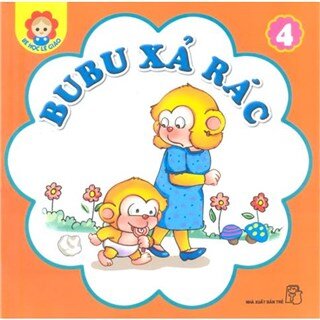 Bé Học Lễ Giáo - Bubu Tập 4: Bubu Xả Rác (Tái Bản)