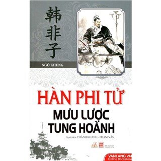 Hàn Phi Tử Mưu Lược Tung Hoành