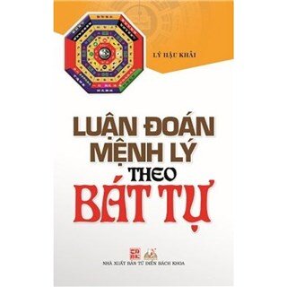 Luận Đoán Mệnh Lý Theo Bát Tự