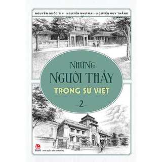 Những Người Thầy Trong Sử Việt - Tập 2